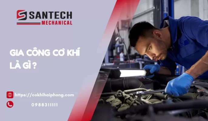 Gia công cơ khí là gì ? Cơ Khí Hải Phòng